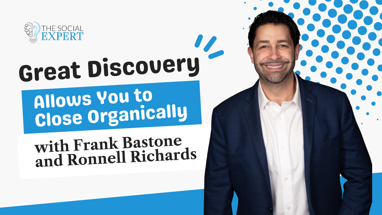 With Great Discovery You Can Close Organically