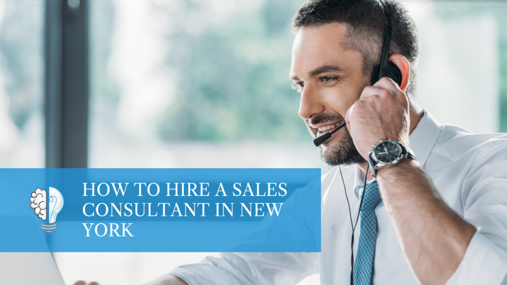 How to Hire a Sales Consultant in New York